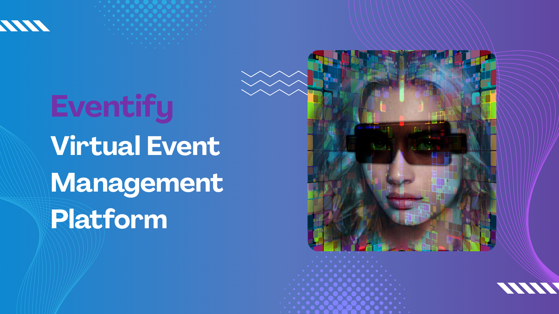 Eventify – Virtual Event Management Platform