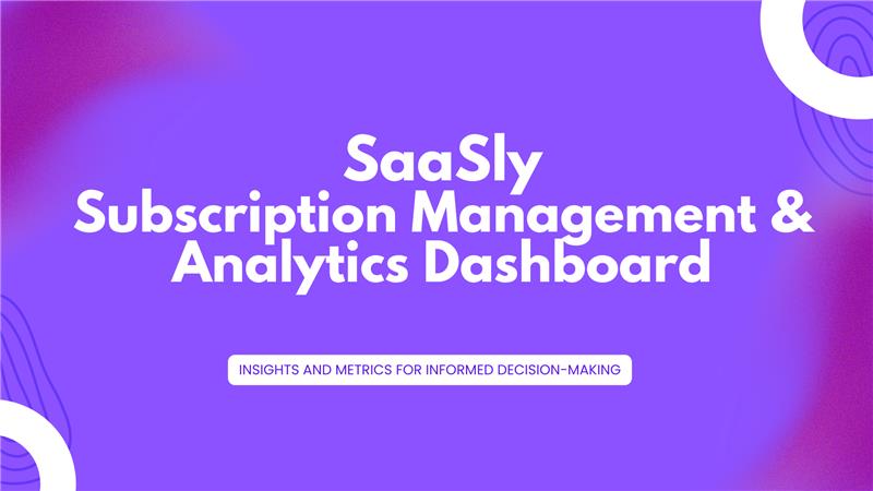 SaaSly – Subscription Management & Analytics Dashboard